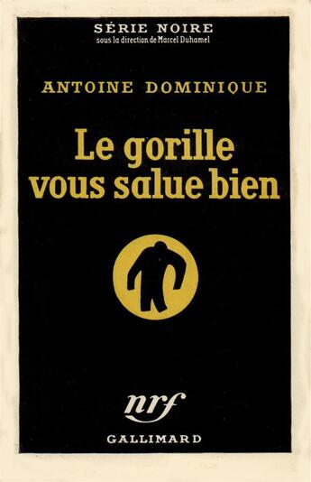 Couverture du livre « Le gorille vous salue bien » de Dominique A.-L. aux éditions Gallimard