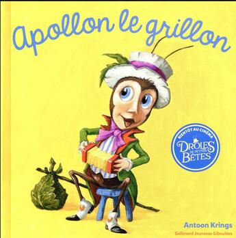 Couverture du livre « Apollon le grillon » de Antoon Krings aux éditions Gallimard Jeunesse Giboulees