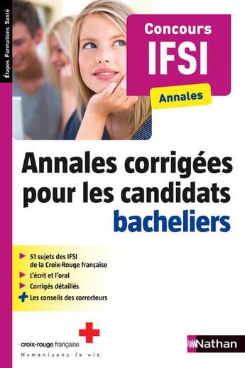 Couverture du livre « Annales corrigées pour les candidats bacheliers ; concours IFSI ; annales (édition 2015) » de  aux éditions Nathan