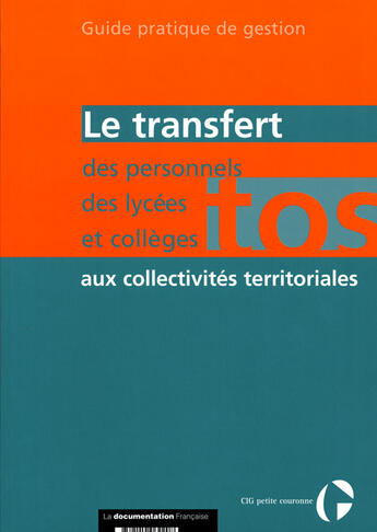 Couverture du livre « Transfert des personnels des lycees et colleges aux collectivites territoriales - guide pratique de » de  aux éditions Documentation Francaise