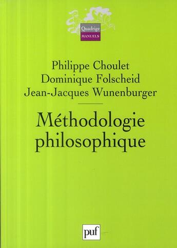 Couverture du livre « Méthodologie philosophique (2e édition) » de Choulet Philippe / F aux éditions Puf