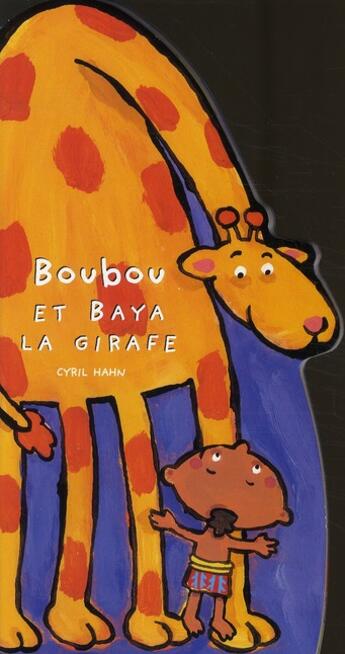 Couverture du livre « Boubou et baya la girafe » de Hahn aux éditions Casterman