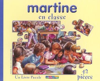 Couverture du livre « Martine en classe (livre puzzle) » de Delahaye/Marlier Gil aux éditions Casterman