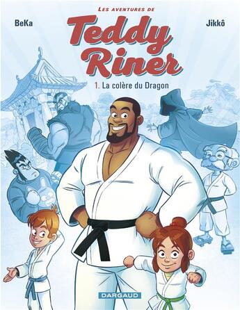 Couverture du livre « Les aventures de Teddy Riner Tome 1 : la colère du dragon » de Jikko et Beka aux éditions Dargaud