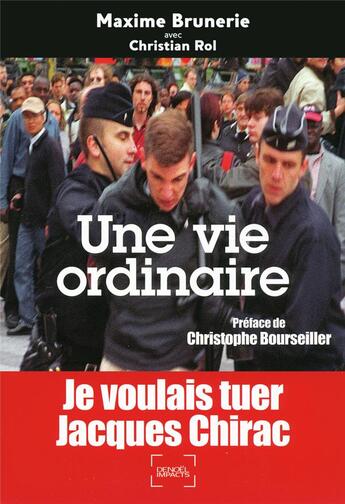 Couverture du livre « Une vie ordinaire » de Maxime Brunerie et Christian Rol aux éditions Denoel