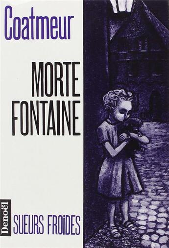 Couverture du livre « Morte fontaine » de Jean-Franc Coatmeur aux éditions Denoel