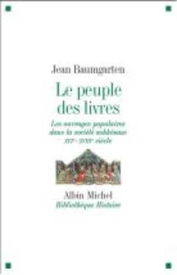 Couverture du livre « Le peuple des livres ; les ouvrages populaires dans la société ashkénaze (XVI-XVIII siècle) » de Jean Baumgarten aux éditions Albin Michel