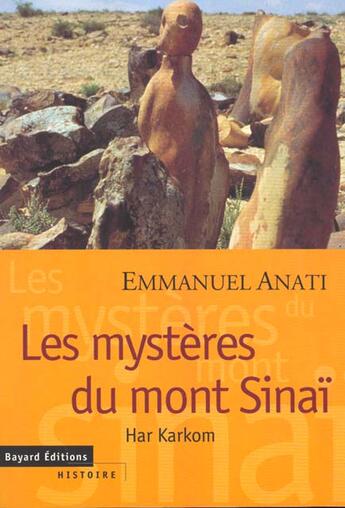 Couverture du livre « Mysteres Du Mont Sinai » de Anati E aux éditions Bayard