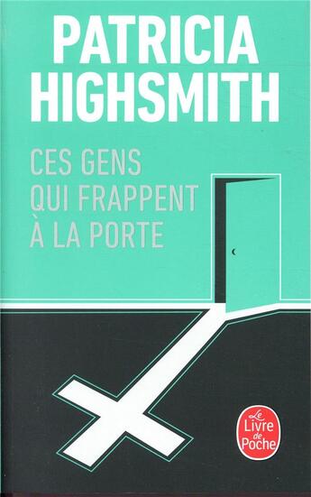 Couverture du livre « Ces gens qui frappent à la porte » de Patricia Highsmith aux éditions Le Livre De Poche