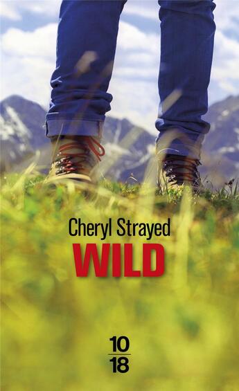 Couverture du livre « Wild » de Cheryl Strayed aux éditions 10/18