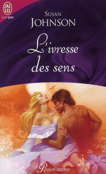 Couverture du livre « L'ivresse des sens » de Susan Johnson aux éditions J'ai Lu