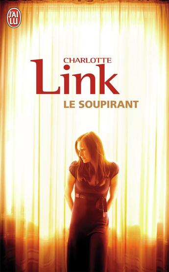 Couverture du livre « Le soupirant » de Charlotte Link aux éditions J'ai Lu