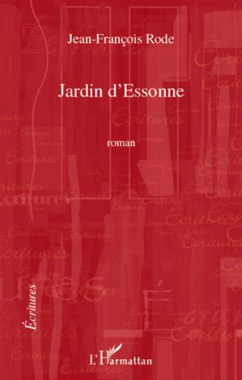 Couverture du livre « Jardin d'Essonne » de Jean-François Rode aux éditions L'harmattan