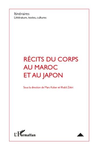 Couverture du livre « Récits du corps au Maroc et au Japon » de : aux éditions L'harmattan