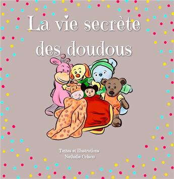 Couverture du livre « La vie secrète des doudous » de Nathalie Colson aux éditions Books On Demand