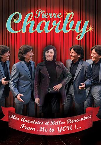 Couverture du livre « Mes anecdotes et belles rencontres : From me to you !... » de Pierre Charby aux éditions Melis