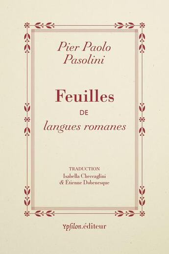 Couverture du livre « Feuilles de langues romanes » de Pier Paolo Pasolini aux éditions Ypsilon