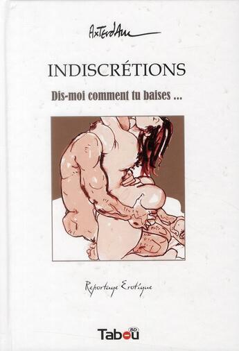 Couverture du livre « Indiscrétions » de Axterdam aux éditions Tabou