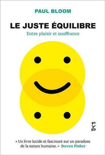 Couverture du livre « Le juste équilibre : entre plaisir et souffrance » de Paul Bloom aux éditions Fyp