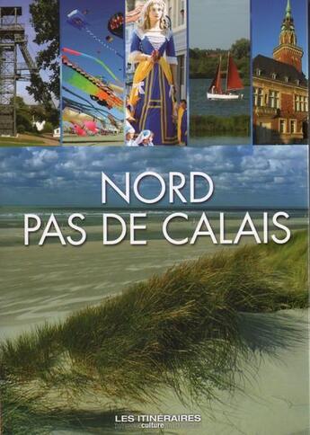 Couverture du livre « Les itinéraires Nord-Pas-de-Calais » de  aux éditions Itineraires Medias