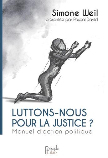 Couverture du livre « Luttons-nous pour la justice » de Simone Weil aux éditions Peuple Libre