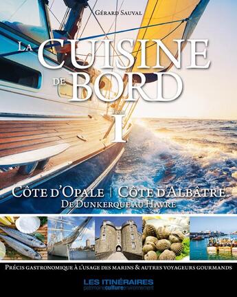 Couverture du livre « La cuisine de bord ; côte d'Opale et côte d'Albatre » de  aux éditions Tourisme Et Decouvertes