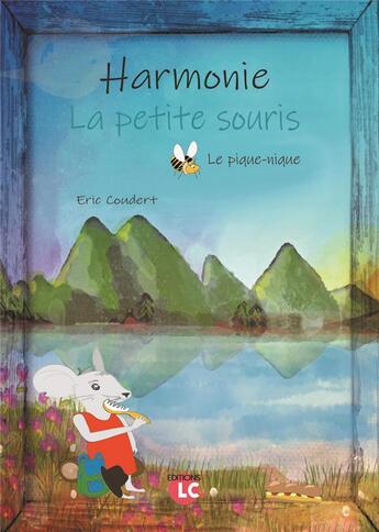 Couverture du livre « Harmonie, la petite souris ; le pique-nique » de Coudert Eric aux éditions Editions Lc