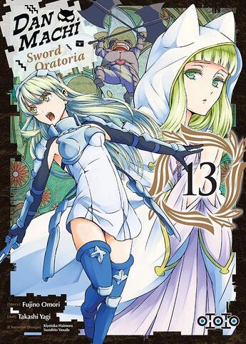 Couverture du livre « Danmachi - sword oratoria Tome 13 » de Fujino Omori et Takashi Yagi aux éditions Ototo