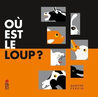 Couverture du livre « Ou est le loup ? » de Perrin/Okidokid Sarl aux éditions Saltimbanque