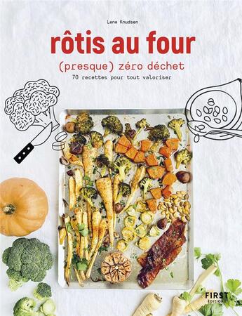 Couverture du livre « Rôtis au four (presque) zéro déchet » de Lene Knudsen aux éditions First