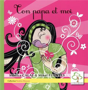 Couverture du livre « Ton papa et moi » de Monica Calaf et Mikel Fuentes aux éditions Hetre Myriadis