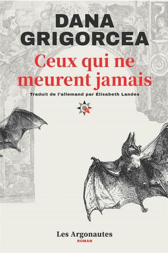 Couverture du livre « Ceux qui ne meurent jamais » de Dana Grigorcea aux éditions Les Argonautes