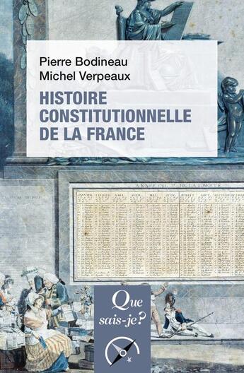 Couverture du livre « Histoire constitutionnelle de la France » de Verpeaux/Michel et Pierre Bodineau aux éditions Que Sais-je ?