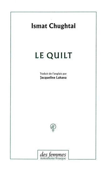 Couverture du livre « Le quilt et autres nouvelles » de Chughtai Ismat aux éditions Des Femmes