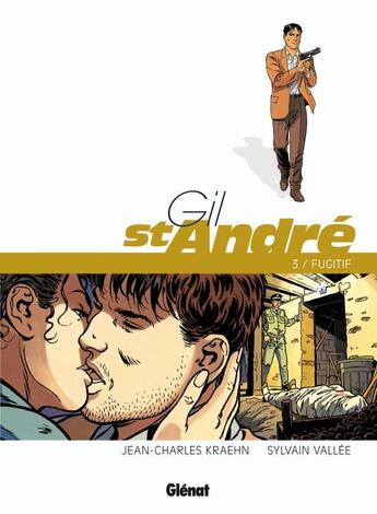 Couverture du livre « Gil Saint-André Tome 3 : fugitif » de Jean-Charles Kraehn et Sylvain Vallee aux éditions Glenat