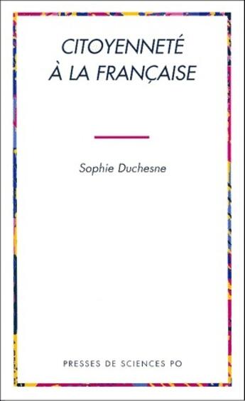 Couverture du livre « Citoyenneté à la française » de Sophie Duchesne aux éditions Presses De Sciences Po