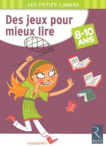 Couverture du livre « Des jeux pour mieux lire ; 8/10 ans » de Roger Rougier aux éditions Retz