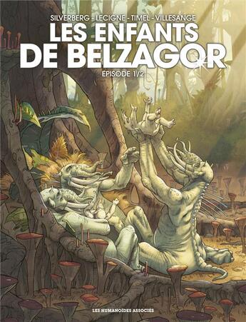 Couverture du livre « Les enfants de Belzagor Tome 1 » de Adrien Villesange et Sam Timel et Bruno Lecigne aux éditions Humanoides Associes