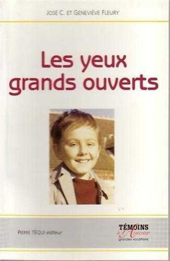 Couverture du livre « Yeux Grands Ouverts » de José Et Geneviève Fleury aux éditions Tequi