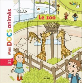 Couverture du livre « Le zoo » de Stephane Frattini et Stephanie Ledu et Amelie Chevalier aux éditions Milan