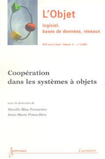 Couverture du livre « Cooperation Dans Les Systemes A Objets (Rsti-Serie L'Objet Vol.8 N. 3/2002) » de Blay-Fornarino Mirei aux éditions Hermes Science Publications