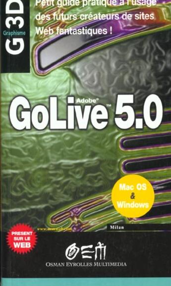 Couverture du livre « Golive 5.0 » de Milan aux éditions Osman Eyrolles Multimedia