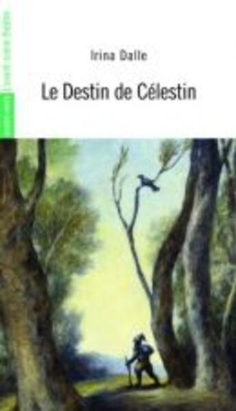 Couverture du livre « Le Destin de Celestin » de Irina Dalle aux éditions Avant-scene Theatre