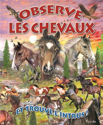 Couverture du livre « Observe les chevaux et trouve l'intrus » de  aux éditions Piccolia