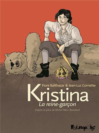 Couverture du livre « Kristina, la reine-garçon » de Cornette Jean Luc et Flore Balthazar aux éditions Futuropolis