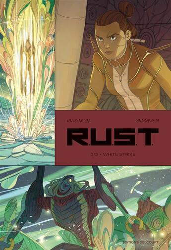 Couverture du livre « R.U.S.T. Tome 3 ; White Strike » de Luca Blengino et Nesskain aux éditions Delcourt