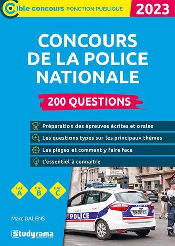 Couverture du livre « Concours de la police nationale : 200 questions ; catégories A, B et C (édition 2023) » de Marc Dalens aux éditions Studyrama