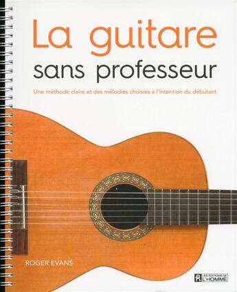 Couverture du livre « La guitare sans professeur » de Roger Evans aux éditions Editions De L'homme