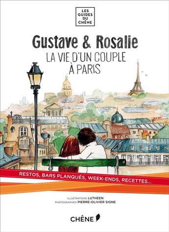 Couverture du livre « Gustave et Rosalie ; la vie d'un couple à Paris » de  aux éditions Chene