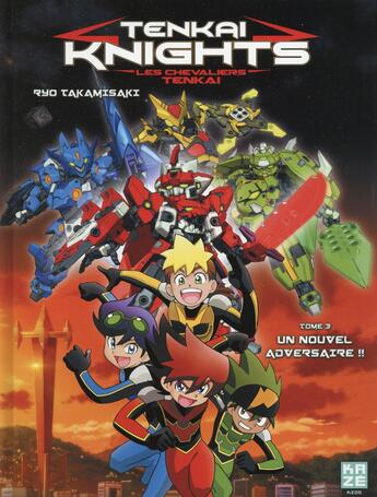 Couverture du livre « Tenkai knights t.3 » de Ryo Takamisaki aux éditions Kaze